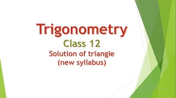 Trigonometry class 12 #solution of Triangle