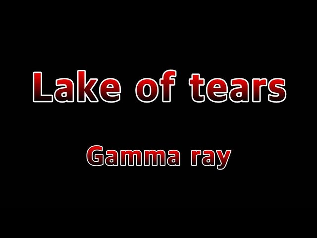 Gamma Ray - Lake Of Tears