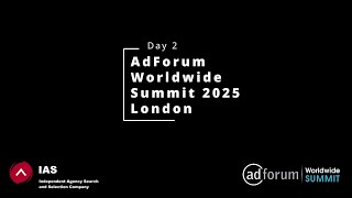 AdForum Worldwide Summit 2025 London - Day 2