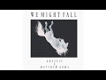 ghastly x matthew koma we might fall