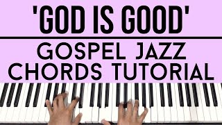 God is Good - Jonathan McReynolds | Gospel Jazz Chords | Piano Tutorial