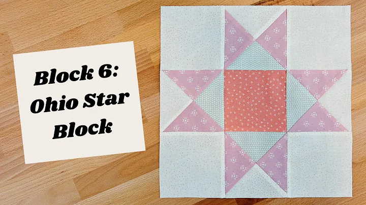 Ohio Star Quilt Block Tutorial - Block 6 - Mystery...