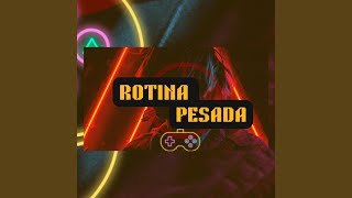 Rotina Pesada