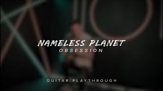 Nameless Planet - Obsession (Guitar Playthrough)