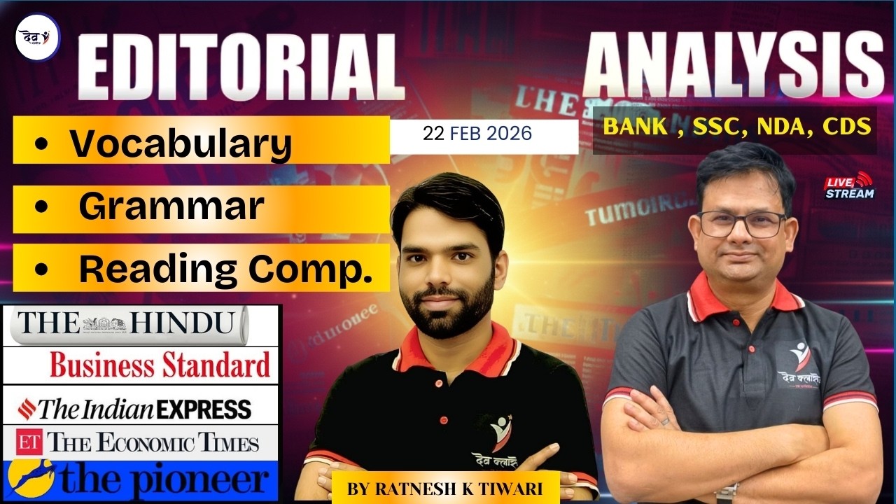 Editorial Analysis | 22 February, 2026 | BY RATNESH K TIWARI | PRESENTED BY DEV CLASSES