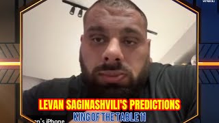 Levan Saginashvili’s predictions on King of the Table 11 supermatches