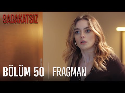 Sadakatsiz 50. Bölüm Fragmanı