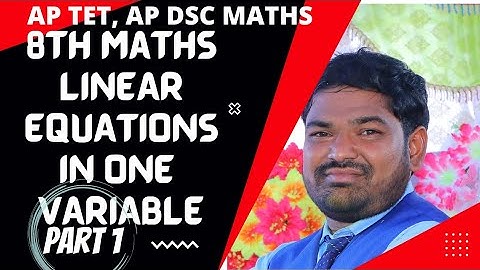 AP TET,AP DSC, MATHS,8TH MATHS(LINER EQ. IN ONE VARIABLE) PART 1