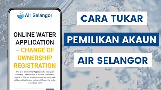 Cara Tukar Pemilikan Akaun Air Selangor Dan Kemas Kini Butiran Pemilik Baru Bagi Akaun Sedia Ada screenshot 2