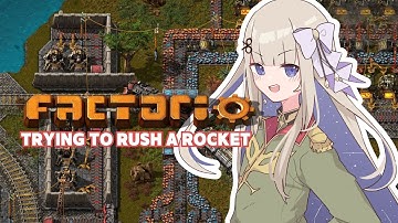 Noob Tries Wholeheartedly to Launch a Rocket Part 1【FACTORIO】