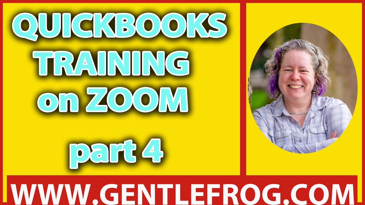 QuickBooks Zoom Training - Part 4 - YouTube