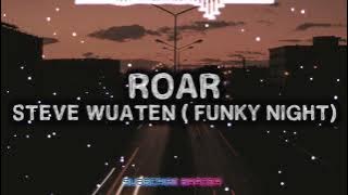 DJ Viral Roar (Funky Night) Full Bass Steve Wuaten Rimex