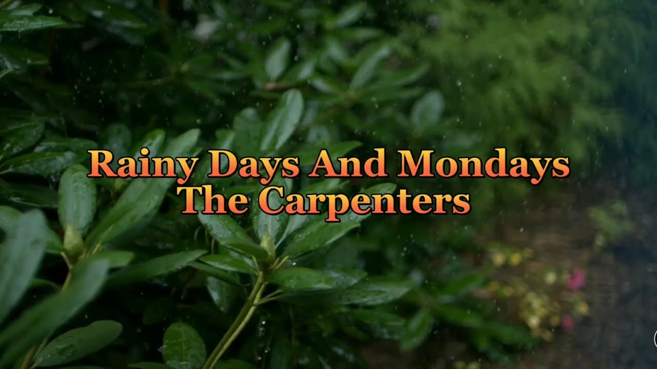 Rainy Days And Mondays - The Carpenters (Lyrics in description) - The  Carpenters Greatest Hits - video Dailymotion