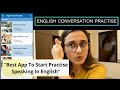 I found an app where you can start practising speaking in English || Improve English speaking