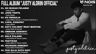 JUSTY ALDRIN - KO BUKAN PELANGI || FULL ALBUM TERBARU 2022