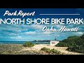 Park Report: North Shore Bike Park on Oahu, Hawaii