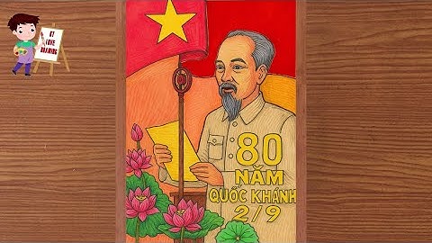 Vẽ Tranh Kỷ Niệm 80 Năm Quốc Khánh 2/9 | Vẽ Tranh Bác Hồ Đọc Tuyên Ngôn Độc Lập 2/9/1945