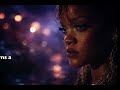 Rihanna - Every Love Song On The Radio Sounds Like You (2026 Emotional R&amp;B)