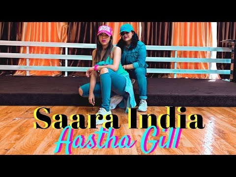 SAARA INDIA - Aastha Gill Ft. Priyank Sharma | Anrene Lynnie Rodrigues Choreography