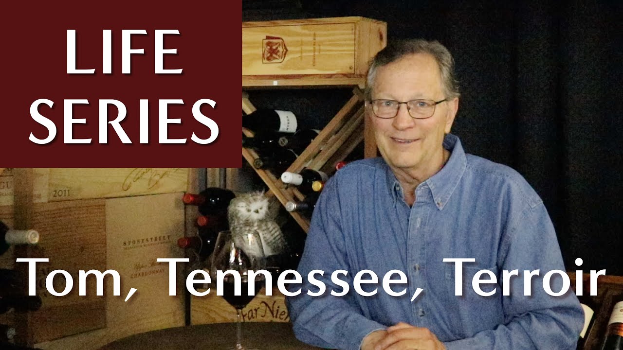 Tom, Tennessee, and Terroir: How to Make Wines with Great Character