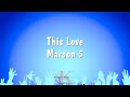 This Love - Maroon 5 (Karaoke Version)