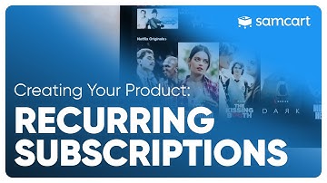 Recurring Subscriptions | Creating a SamCart Product