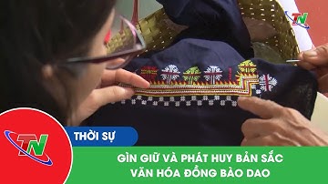 Gìn giữ và phát huy bản sắc văn hóa đồng bào Dao