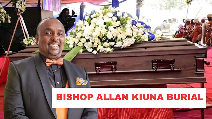 KIAMBU LIVE! FARE THEE WELL BISHOP ALLAN KIUNA(1966-2024) | FUNERAL SERVICE & BURIAL