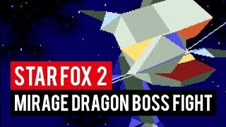 Star Fox 2 - Mirage Dragon Boss Fight - SNES Classic Edition