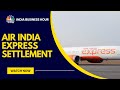 Air India Express Mgmt & Agitating Cabin Crew Reach An Agreement | CNBC TV18