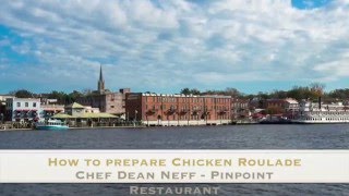 How To Prepare Chicken Roulade - Chef Dean Neff