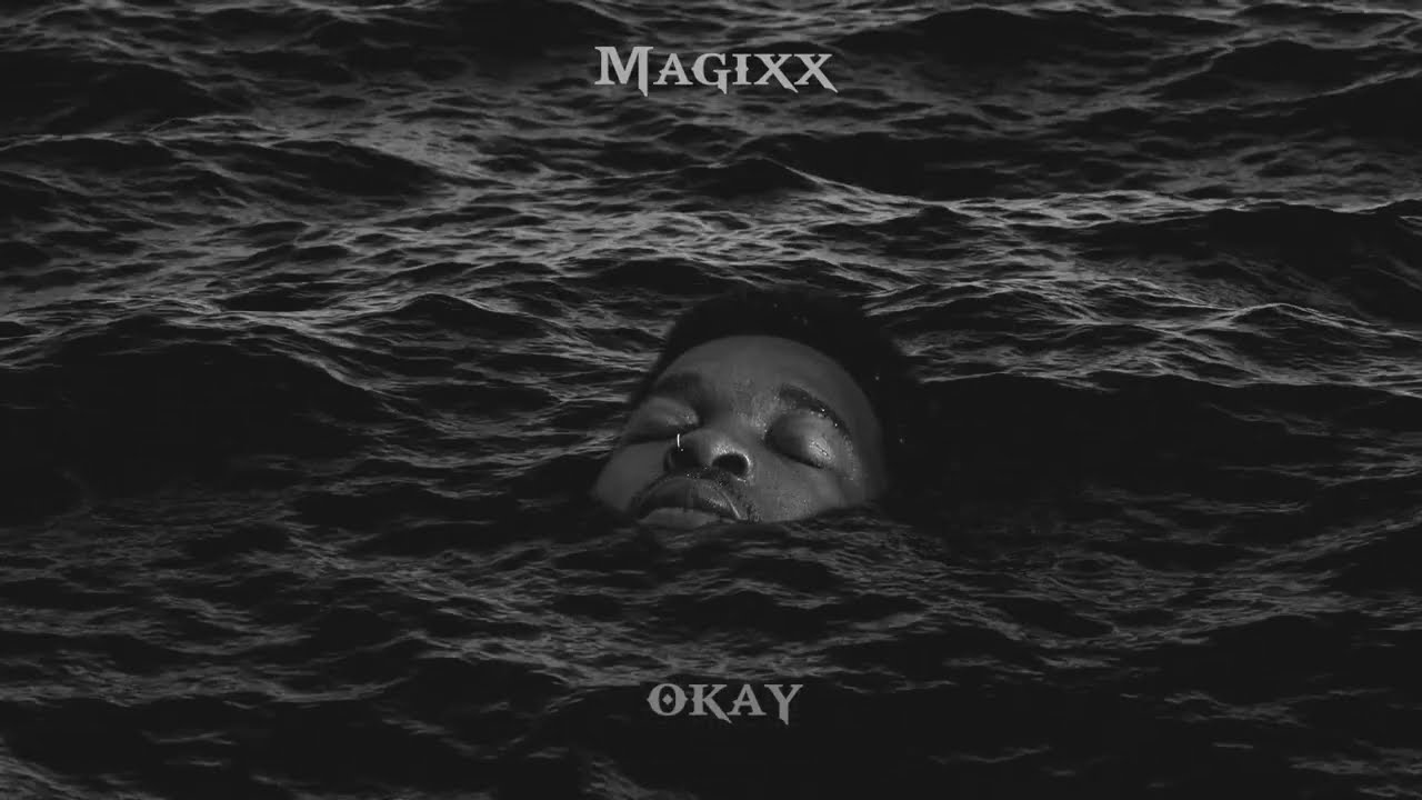 Magixx   OKAY Lyric Video