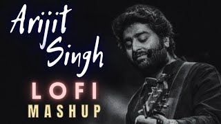 Ve Kamleya || Arijit Singh Lofi Mashup || night lofi ||  hind Lofi