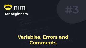 Nim for Beginners #3 Variables, Errors and Comments