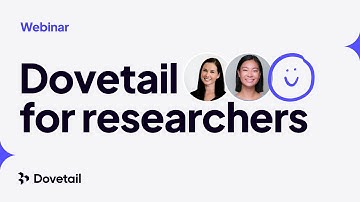 Dovetail for Researchers
