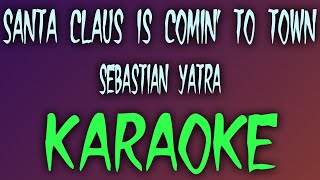 Santa Claus Is Comin’ To Town (Karaoke/Instrumental) - Sebastián Yatra