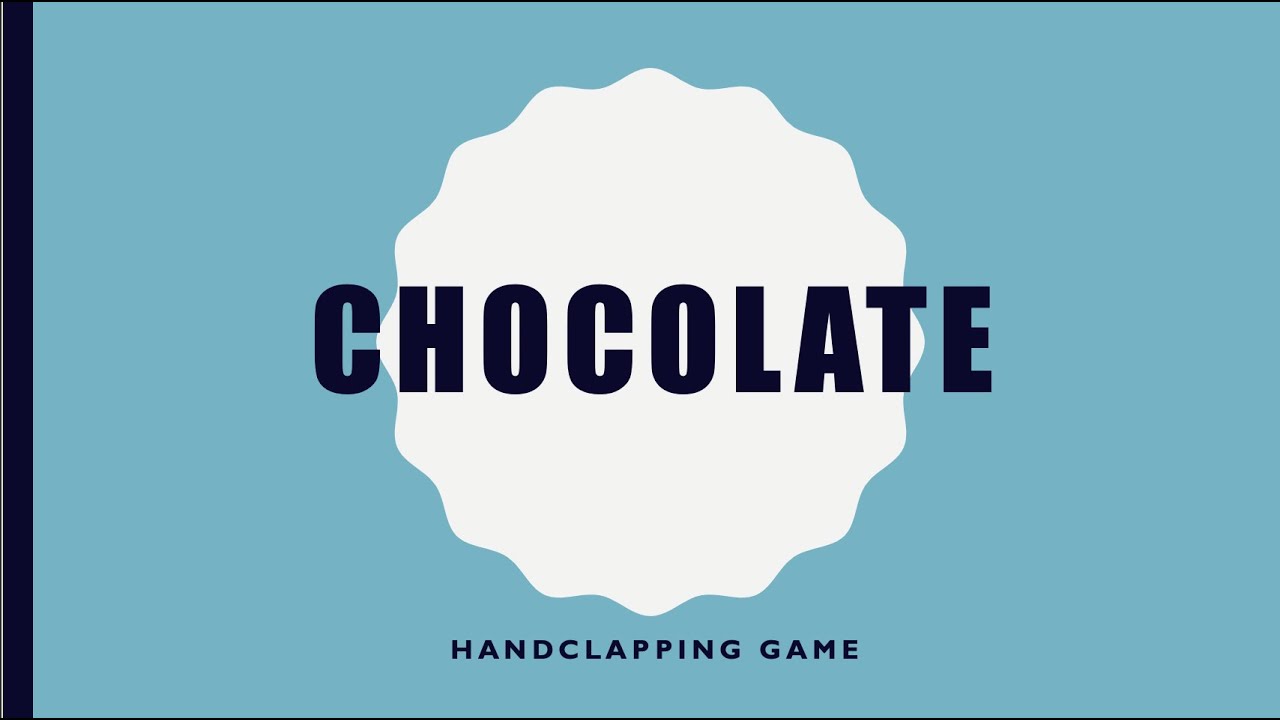 Chocolate Clapping Game YouTube
