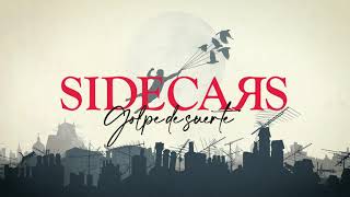 Video thumbnail of "Sidecars - Golpe de suerte (Lyric Video Oficial)"