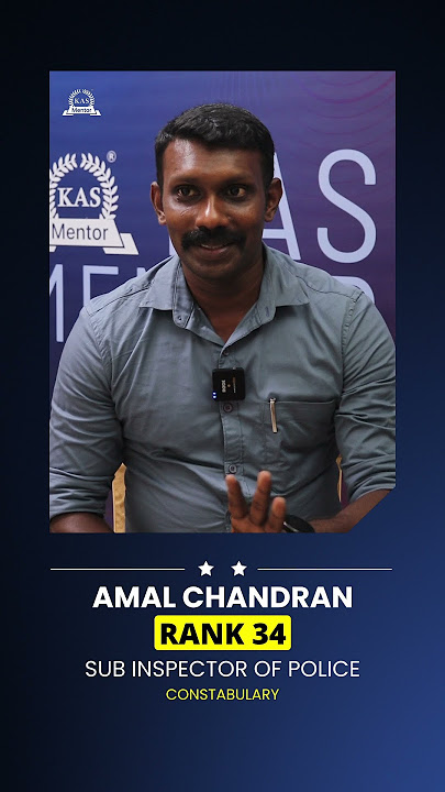 AMAL CHANDRAN SI Mains RANK 34 | KAS Mentor Success Story