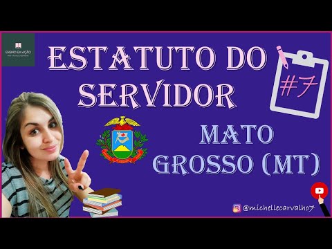 AULA 7 - ESTATUTO do SERVIDOR PÚBLICO de MATO GROSSO - MT (LEI COMPLEMENTAR Nº 04, DE 15/10/1990)