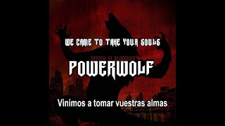 Powerwolf - We Came To Take Your Souls (Lyrics &amp; Sub. Español)