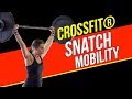 CrossFit® Snatch Mobility: 3 Drills To Unlock Your Shoulder Mobility