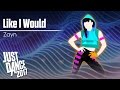 Just Dance 2017 Like I Would