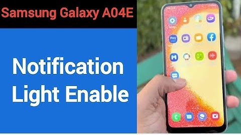 How to enable notification light, Samsung Galaxy A04E me notification light enable kaise karen, ligh