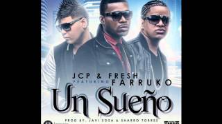 Farruko Ft Jcp y Fresh  -  Un Sueño (Original) (Con Letra) REGGAETON 2012