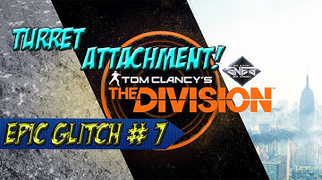 The Division Epic Glitches │Turret Attachment │Tutorial!
