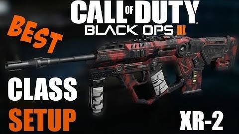 Black Ops 3: Best Class Setups ( XR-2 ) - DEFENSIVE #BeastGun