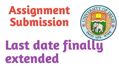 SOL ASSIGNMENT last date extended 2020| DU SOL ASSIGNMENT SUBMISSION last date extended 2020