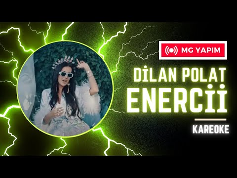 Dilan Polat - Enercii ( KAREOKE)