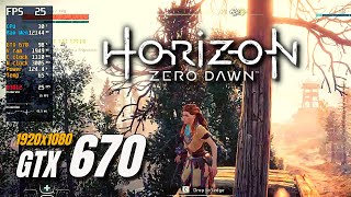 GTX 670 / Horizon Zero Dawn / 1080p / Low Quality Settings